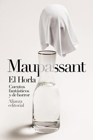 EL HORLA. CUENTOS FANTÁSTICOS Y DE HORROR | 9788413621692 | MAUPASSANT, GUY DE | Llibreria Ombra | Llibreria online de Rubí, Barcelona | Comprar llibres en català i castellà online
