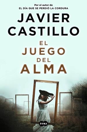 EL JUEGO DEL ALMA | 9788491293545 | CASTILLO, JAVIER | Llibreria Ombra | Llibreria online de Rubí, Barcelona | Comprar llibres en català i castellà online
