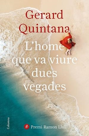 L'HOME QUE VA VIURE DUES VEGADES | 9788466427647 | QUINTANA, GERARD | Llibreria Ombra | Llibreria online de Rubí, Barcelona | Comprar llibres en català i castellà online