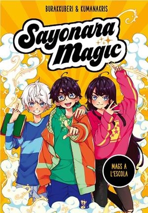 SAYONARA MAGIC 1. MAGS A L#ESCOLA (SAYONARA MAGIC 1) | 9788418057731 | BURAKKUBERI,/KUMANAKRIS, | Llibreria Ombra | Llibreria online de Rubí, Barcelona | Comprar llibres en català i castellà online