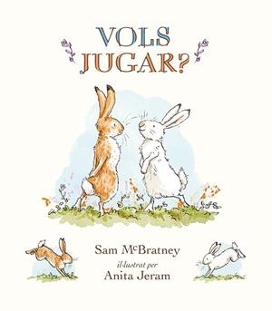 VOLS JUGAR? | 9788417742287 | MCBRATNEY, SAM | Llibreria Ombra | Llibreria online de Rubí, Barcelona | Comprar llibres en català i castellà online