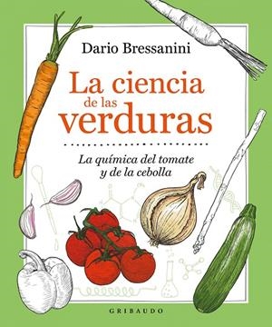 LA CIENCIA DE LAS VERDURAS | 9788417127909 | BRESSANINI, DARIO | Llibreria Ombra | Llibreria online de Rubí, Barcelona | Comprar llibres en català i castellà online