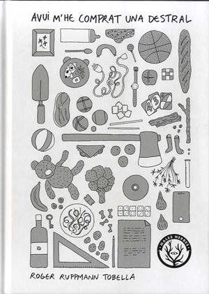 AVUI M'HE COMPRAT UNA DESTRAL | 9788412216790 | RUPPMANN TOBELLA, ROGER | Llibreria Ombra | Llibreria online de Rubí, Barcelona | Comprar llibres en català i castellà online
