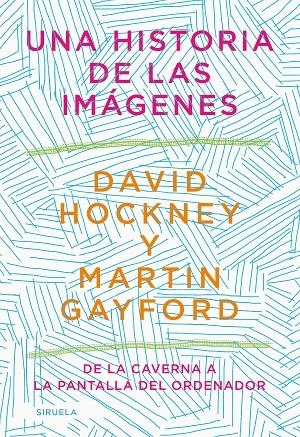 UNA HISTORIA DE LAS IMÁGENES | 9788418436215 | HOCKNEY, DAVID/GAYFORD, MARTIN | Llibreria Ombra | Llibreria online de Rubí, Barcelona | Comprar llibres en català i castellà online