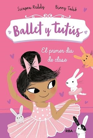 BALLET Y TUTÚS 1. EL PRIMER DÍA DE CLASE | 9788427221949 | REDDY SWAPNA | Llibreria Ombra | Llibreria online de Rubí, Barcelona | Comprar llibres en català i castellà online