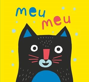 MEU MEU | 9788466148917 | RUIZ JOHNSON, MARIANA | Llibreria Ombra | Llibreria online de Rubí, Barcelona | Comprar llibres en català i castellà online