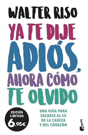 YA TE DIJE ADIÓS, AHORA CÓMO TE OLVIDO | 9788408237501 | RISO, WALTER | Llibreria Ombra | Llibreria online de Rubí, Barcelona | Comprar llibres en català i castellà online