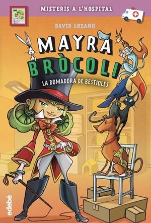 MAYRA BRÒCOLI 4: LA DOMADORA DE BESTIOLES | 9788468349220 | LOZANO GARBALA, DAVOD | Llibreria Ombra | Llibreria online de Rubí, Barcelona | Comprar llibres en català i castellà online