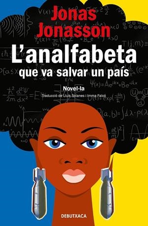 L'ANALFABETA QUE VA SALVAR UN PAÍS | 9788418196133 | JONASSON, JONAS | Llibreria Ombra | Llibreria online de Rubí, Barcelona | Comprar llibres en català i castellà online