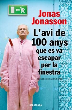 L'AVI DE 100 ANYS QUE ES VA ESCAPAR PER LA FINESTRA | 9788418132810 | JONASSON, JONAS | Llibreria Ombra | Llibreria online de Rubí, Barcelona | Comprar llibres en català i castellà online