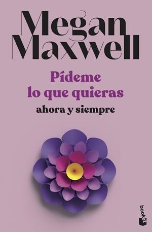 PÍDEME LO QUE QUIERAS, AHORA Y SIEMPRE | 9788408239239 | MAXWELL, MEGAN | Llibreria Ombra | Llibreria online de Rubí, Barcelona | Comprar llibres en català i castellà online
