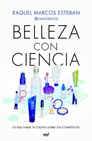 BELLEZA CON CIENCIA | 9788427048010 | MARCOS ESTEBAN, RAQUEL | Llibreria Ombra | Llibreria online de Rubí, Barcelona | Comprar llibres en català i castellà online