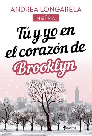 TÚ Y YO EN EL CORAZÓN DE BROOKLYN | 9788408238188 | LONGARELA, ANDREA | Llibreria Ombra | Llibreria online de Rubí, Barcelona | Comprar llibres en català i castellà online