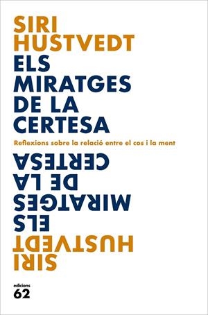 ELS MIRATGES DE LA CERTESA | 9788429779127 | HUSTVEDT, SIRI | Llibreria Ombra | Llibreria online de Rubí, Barcelona | Comprar llibres en català i castellà online