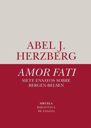 AMOR FATI. SIETE ENSAYOS SOBRE BERGEN-BELSEN | 9788418436642 | HERZBERG, ABEL J. | Llibreria Ombra | Llibreria online de Rubí, Barcelona | Comprar llibres en català i castellà online