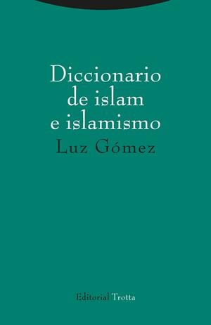 DICCIONARIO DE ISLAM E ISLAMISMO | 9788498797473 | GÓMEZ, LUZ | Llibreria Ombra | Llibreria online de Rubí, Barcelona | Comprar llibres en català i castellà online
