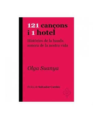 121 CANÇONS  I 1 HOTEL | 9788415315957 | SUANYA, OLGA | Llibreria Ombra | Llibreria online de Rubí, Barcelona | Comprar llibres en català i castellà online