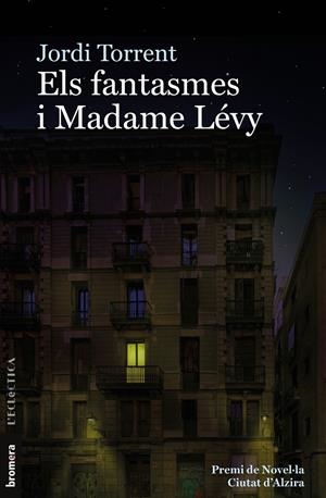 ELS FANTASMES I MADAME LÉVY | 9788413581460 | TORRENT I ESCALA, JORDI | Llibreria Ombra | Llibreria online de Rubí, Barcelona | Comprar llibres en català i castellà online