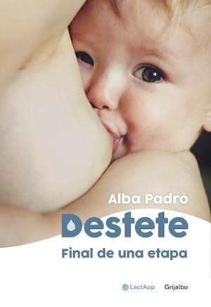 DESTETE. FINAL DE UNA ETAPA | 9788418055003 | PADRÓ, ALBA | Llibreria Ombra | Llibreria online de Rubí, Barcelona | Comprar llibres en català i castellà online