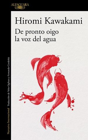 DE PRONTO OIGO LA VOZ DEL AGUA | 9788420423906 | KAWAKAMI, HIROMI | Llibreria Ombra | Llibreria online de Rubí, Barcelona | Comprar llibres en català i castellà online