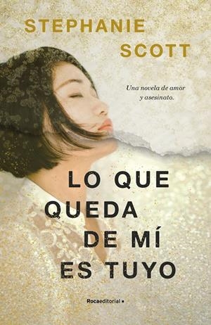 LO QUE QUEDA DE MÍ ES TUYO | 9788417968120 | SCOTT, STEPHANIE | Llibreria Ombra | Llibreria online de Rubí, Barcelona | Comprar llibres en català i castellà online