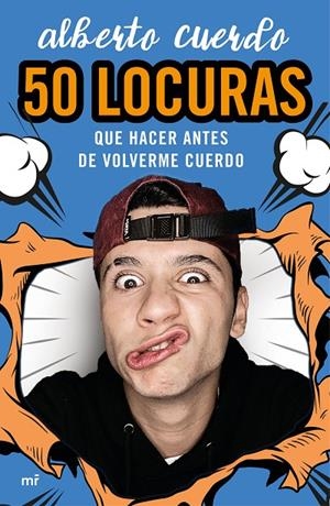 50 LOCURAS QUE HACER ANTES DE VOLVERME CUERDO | 9788427048249 | CUERDO, ALBERTO | Llibreria Ombra | Llibreria online de Rubí, Barcelona | Comprar llibres en català i castellà online
