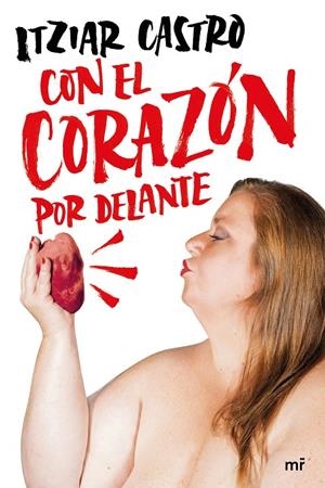 CON EL CORAZÓN POR DELANTE | 9788427048263 | CASTRO, ITZIAR | Llibreria Ombra | Llibreria online de Rubí, Barcelona | Comprar llibres en català i castellà online