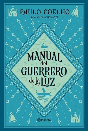 MANUAL DEL GUERRERO DE LA LUZ | 9788408240075 | COELHO, PAULO | Llibreria Ombra | Llibreria online de Rubí, Barcelona | Comprar llibres en català i castellà online
