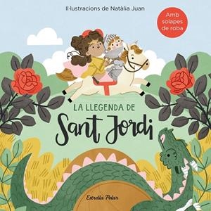 LA LLEGENDA DE SANT JORDI AMB SOLAPES DE ROBA | 9788418443411 | JUAN ABELLÓ, NATÀLIA | Llibreria Ombra | Llibreria online de Rubí, Barcelona | Comprar llibres en català i castellà online