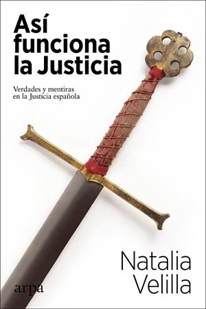 ASÍ FUNCIONA LA JUSTICIA | 9788417623746 | VELILLA, NATALIA | Llibreria Ombra | Llibreria online de Rubí, Barcelona | Comprar llibres en català i castellà online