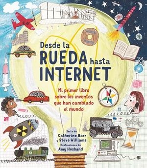 DESDE LA RUEDA HASTA INTERNET | 9788413188706 | BARR, CATHERINE/WILLIAMS, STEVE | Llibreria Ombra | Llibreria online de Rubí, Barcelona | Comprar llibres en català i castellà online