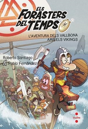 AMB ELS VIKINGS 11 L'AVENTURA DELS VALLBONA | 9788466149327 | GARCÍA SANTIAGO, ROBERTO/FERNÁNDEZ VÁZQUEZ, PABLO | Llibreria Ombra | Llibreria online de Rubí, Barcelona | Comprar llibres en català i castellà online