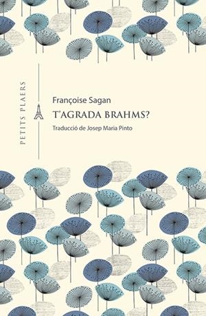 T'AGRADA BRAHMS? | 9788417998851 | SAGAN, FRANÇOISE | Llibreria Ombra | Llibreria online de Rubí, Barcelona | Comprar llibres en català i castellà online