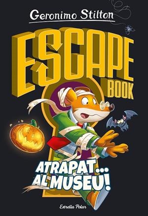 ESCAPE BOOK. ATRAPAT... AL MUSEU! | 9788418443787 | STILTON, GERONIMO | Llibreria Ombra | Llibreria online de Rubí, Barcelona | Comprar llibres en català i castellà online