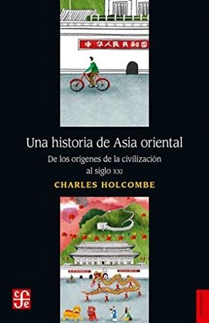 UNA HISTORIA DE ASIA ORIENTAL | 9786071635785 | HOLCOMBE, CHARLES | Llibreria Ombra | Llibreria online de Rubí, Barcelona | Comprar llibres en català i castellà online