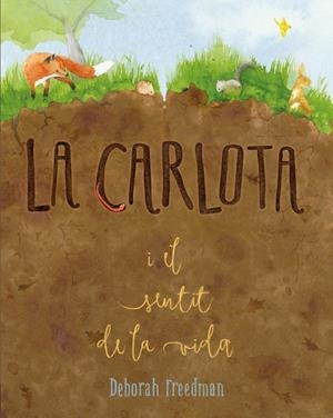 LA CARLOTA I EL SENTIT DE LA VIDA | 9788412205657 | FREEDMAN, DEBORAH | Llibreria Ombra | Llibreria online de Rubí, Barcelona | Comprar llibres en català i castellà online