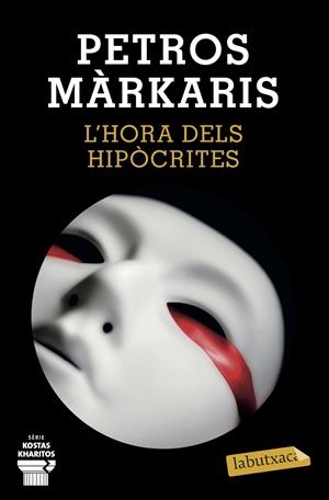 L'HORA DELS HIPÒCRITES | 9788418572241 | MÁRKARIS, PETROS | Llibreria Ombra | Llibreria online de Rubí, Barcelona | Comprar llibres en català i castellà online