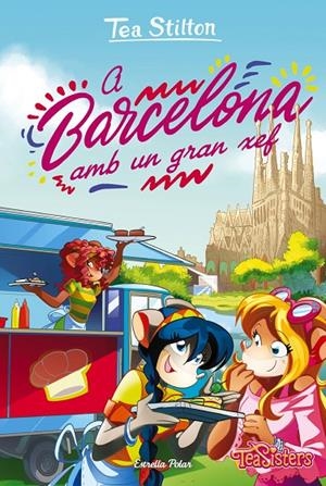 TS 40. A BARCELONA AMB UN GRAN XEF | 9788418443442 | STILTON, TEA | Llibreria Ombra | Llibreria online de Rubí, Barcelona | Comprar llibres en català i castellà online