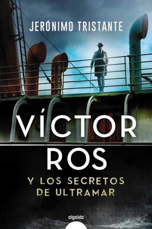 VÍCTOR ROS Y LOS SECRETOS DE ULTRAMAR | 9788491894940 | TRISTANTE, JERÓNIMO | Llibreria Ombra | Llibreria online de Rubí, Barcelona | Comprar llibres en català i castellà online