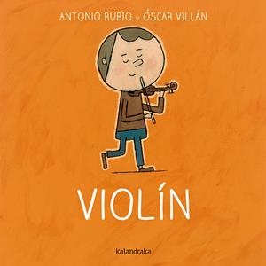 VIOLÍN | 9788492608805 | RUBIO, ANTONIO | Llibreria Ombra | Llibreria online de Rubí, Barcelona | Comprar llibres en català i castellà online