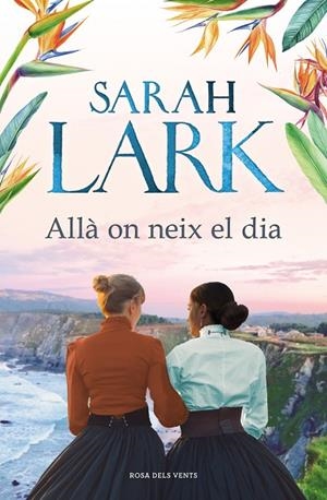 ALLÀ ON NEIX EL DIA | 9788418033353 | LARK, SARAH | Llibreria Ombra | Llibreria online de Rubí, Barcelona | Comprar llibres en català i castellà online