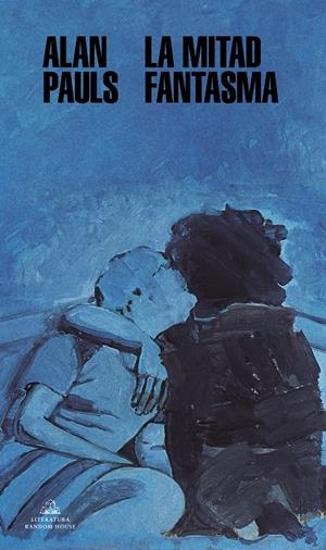 LA MITAD FANTASMA | 9788439737766 | PAULS, ALAN | Llibreria Ombra | Llibreria online de Rubí, Barcelona | Comprar llibres en català i castellà online