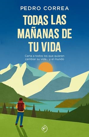 TODAS LAS MAÑANAS DE TU VIDA | 9788418538025 | CORREA, PEDRO | Llibreria Ombra | Llibreria online de Rubí, Barcelona | Comprar llibres en català i castellà online