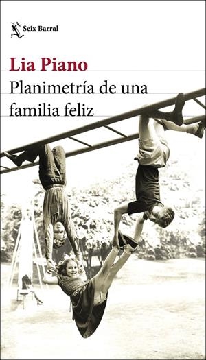 PLANIMETRÍA DE UNA FAMILIA FELIZ | 9788432237935 | PIANO, LIA | Llibreria Ombra | Llibreria online de Rubí, Barcelona | Comprar llibres en català i castellà online