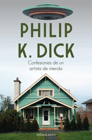 CONFESIONES DE UN ARTISTA DE MIERDA | 9788445006108 | DICK, PHILIP K. | Llibreria Ombra | Llibreria online de Rubí, Barcelona | Comprar llibres en català i castellà online