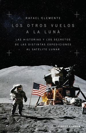 LOS OTROS VUELOS A LA LUNA | 9788448028312 | CLEMENTE, RAFAEL | Llibreria Ombra | Llibreria online de Rubí, Barcelona | Comprar llibres en català i castellà online