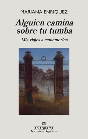 ALGUIEN CAMINA SOBRE TU TUMBA | 9788433999238 | ENRIQUEZ, MARIANA | Llibreria Ombra | Llibreria online de Rubí, Barcelona | Comprar llibres en català i castellà online