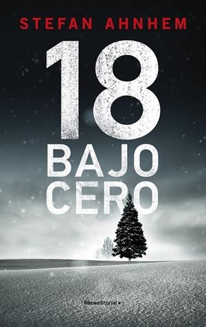 18 BAJO CERO (SERIE FABIAN RISK 3) | 9788418417252 | AHNHEM, STEFAN | Llibreria Ombra | Llibreria online de Rubí, Barcelona | Comprar llibres en català i castellà online
