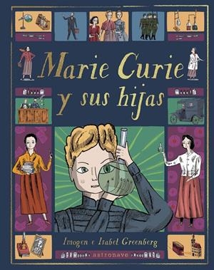 MARIE CURIE Y SUS HIJAS | 9788467943368 | IMOGEN GREENBERG & ISABEL GREENBERG | Llibreria Ombra | Llibreria online de Rubí, Barcelona | Comprar llibres en català i castellà online