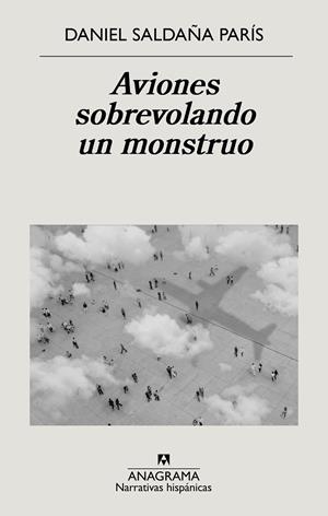AVIONES SOBREVOLANDO UN MONSTRUO(.) | 9788433999221 | SALDAÑA PARÍS, DANIEL | Llibreria Ombra | Llibreria online de Rubí, Barcelona | Comprar llibres en català i castellà online